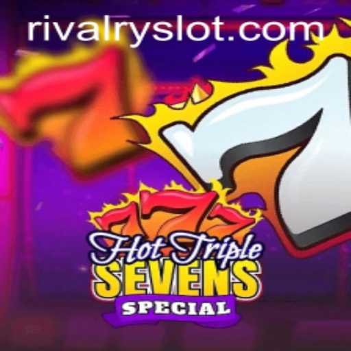 Exploring the Excitement of HotTripleSevensSpecial and Its Rivalry
