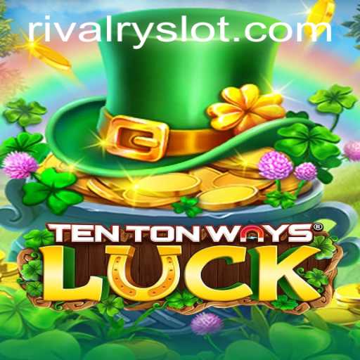 Exploring the Fascinating World of TenTonWaysLuck: A Game of Strategy and Rivalry